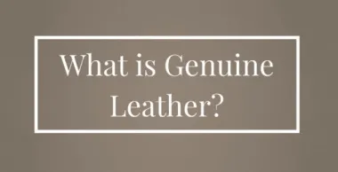 Genuine Leather là gì? Ưu nhược điểm kiến thức về Genuine Leather